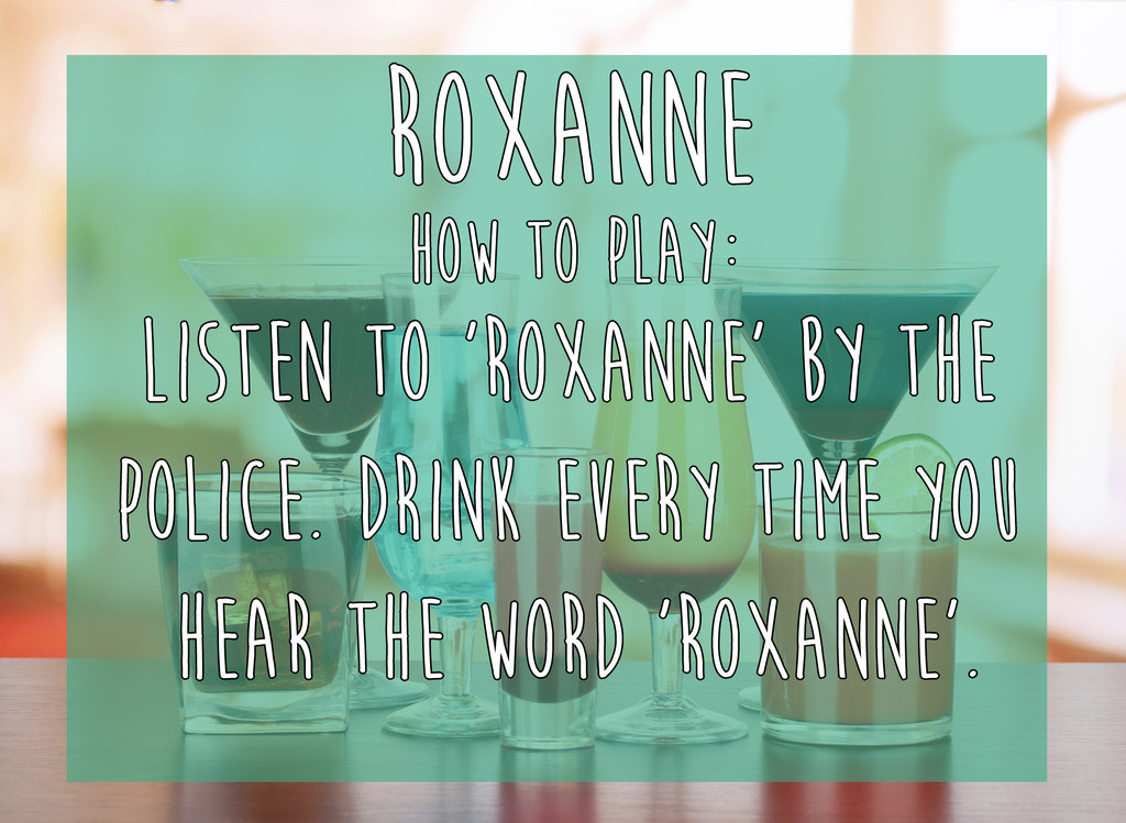 Roxanne drinking games